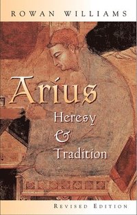 bokomslag Arius: Heresy and Tradition