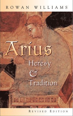 bokomslag Arius: Heresy and Tradition