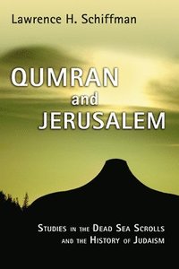 bokomslag Qumran and Jerusalem
