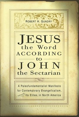 bokomslag Jesus the Word according to John the Sectarian