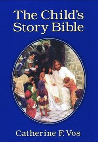 bokomslag The Child's Story Bible