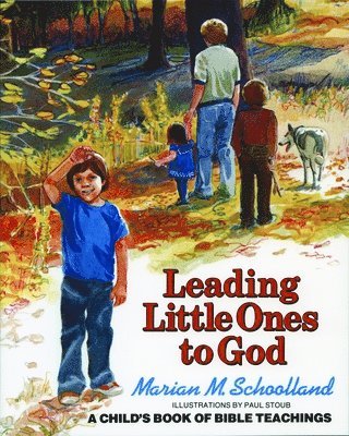 bokomslag Leading Little Ones to God: A Child's Book of Bible Teachings