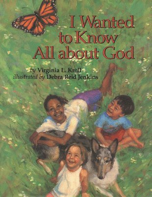 Virginia Kroll - I Wanted to Know All About God, Häftad. Tillgänglighet: Lägg i varukorg