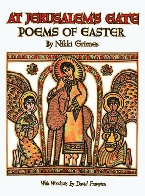 Nikki Grimes - At Jerusalem's Gate: Poems of Easter, Inbunden