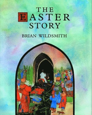 Brian Wildsmith - The Easter Story, Inbunden