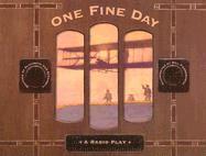bokomslag One Fine Day: A Radio Play