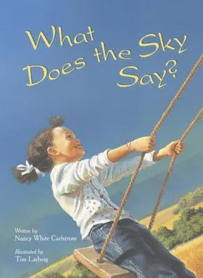 Nancy White Carlstrom - What Does the Sky Say, Häftad. Tillgänglighet: Lägg i varukorg