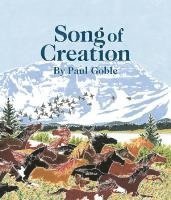 Paul Goble - Goble, P: Song of Creation, Inbunden