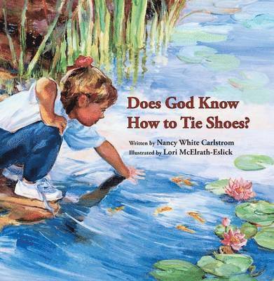 Does God Know How to Tie Shoes? 1