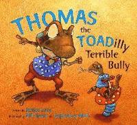 bokomslag Thomas the Toadilly Terrible Bully