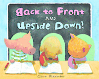 Claire Alexander - Back to Front and Upside Down!, Inbunden