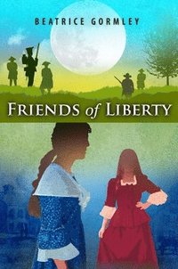 bokomslag Friends of Liberty