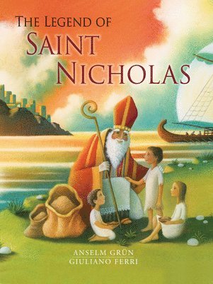 Anselm Grun - Grun, A: Legend of Saint Nicholas, Inbunden