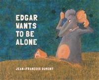 bokomslag Edgar Wants to Be Alone