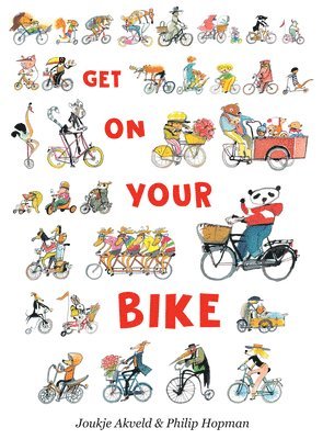 Joukje Akveld - Get On Your Bike, Inbunden