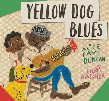 Alice Faye Duncan - Yellow Dog Blues, Inbunden