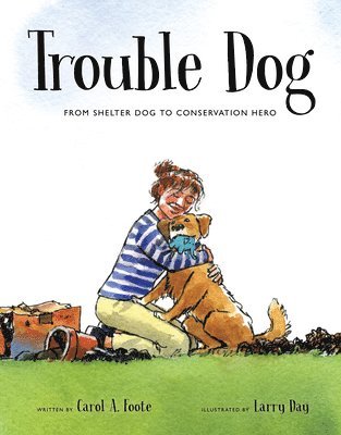 Carol A. Foote, Carol A Foote - Trouble Dog, Inbunden