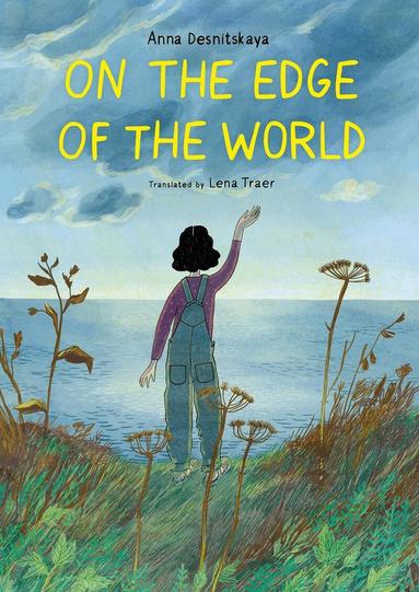 Anna Desnitskaya - On the Edge of the World, Inbunden