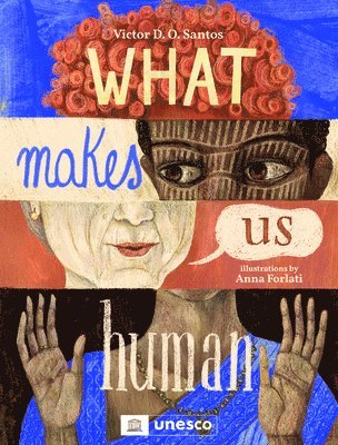Victor D O Santos - What Makes Us Human, Inbunden