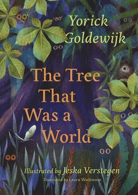 Yorick Goldewijk - The Tree That Was a World, Inbunden