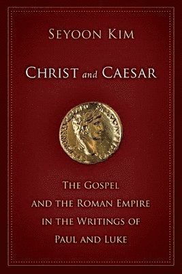 Seyoon Kim - Christ and Caesar, Häftad