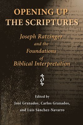 Carlos Granados, Luis Sánchez-Navarro, José Granados - Opening Up the Scriptures, Häftad