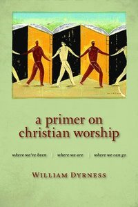 bokomslag Primer on Christian Worship