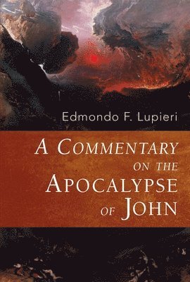 Edmondo F. Lupieri, Edmondo Lupieri - A Commentary on the Apocalypse of John, Häftad