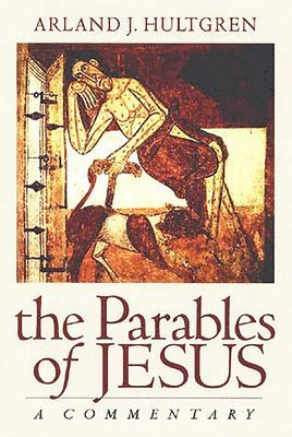 bokomslag The Parables of Jesus: A Commentary