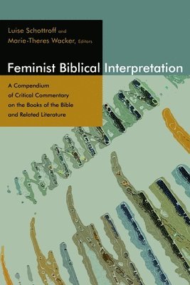 Luise Schottroff, Luise Schottroff, Marie-Theres Wacker - Feminist Biblical Interpretation, Häftad