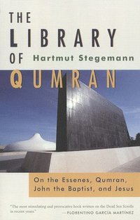 bokomslag The Library of Qumran: On the Essenes, Qumran, John the Baptist, and Jesus