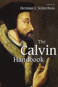 bokomslag The Calvin Handbook