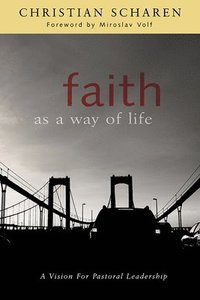 bokomslag Faith as a Way of Life
