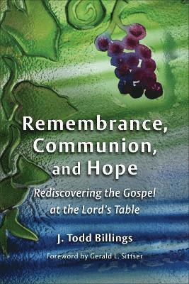 Remembrance, Communion, and Hope 1