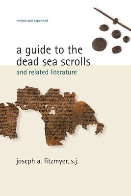 A Guide to the Dead Sea Scrolls and Related Literature 1