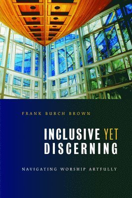Frank Burch Brown - Inclusive Yet Discerning, Häftad