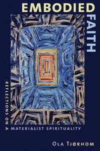 bokomslag Embodied Faith