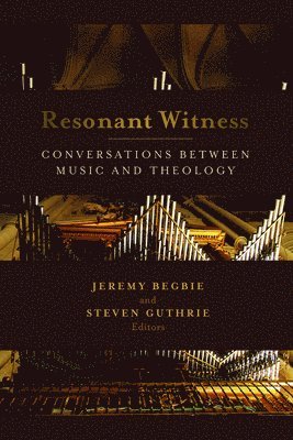 Jeremy, Begbie, Jeremy S. Begbie, Steven R. Guthrie - Resonant Witness, Häftad