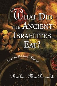 bokomslag What Did the Ancient Israelites Eat?