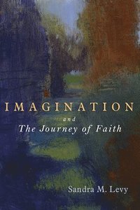 bokomslag Imagination and the Journey of Faith
