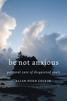 Be Not Anxious 1