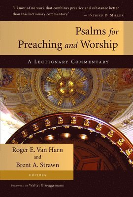 Roger E van Harn, Roger E. Van Harn, Brent A. Strawn - Psalms for Preaching and Worship, Häftad