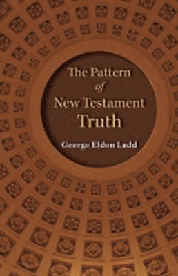 bokomslag The Pattern of New Testament Truth