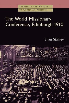 bokomslag World Missionary Conference, Edinburgh 1910