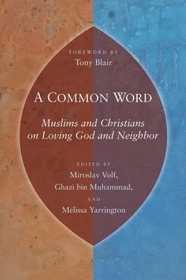 Miroslav Volf, Ghazi bin Muhammad, Mellisa Yarrington - Common Word, Häftad