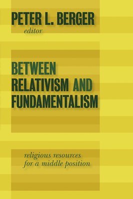 bokomslag Between Relativism and Fundamentalism