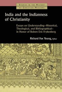 bokomslag India And The Indianness Of Christianity