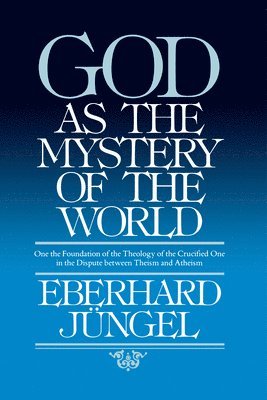 bokomslag God as the Mystery of the World