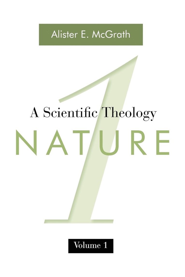A Scientific Theology, Volume One 1