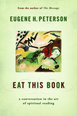 bokomslag Eat This Book: A Conversation in the Art of Spiritual Reading